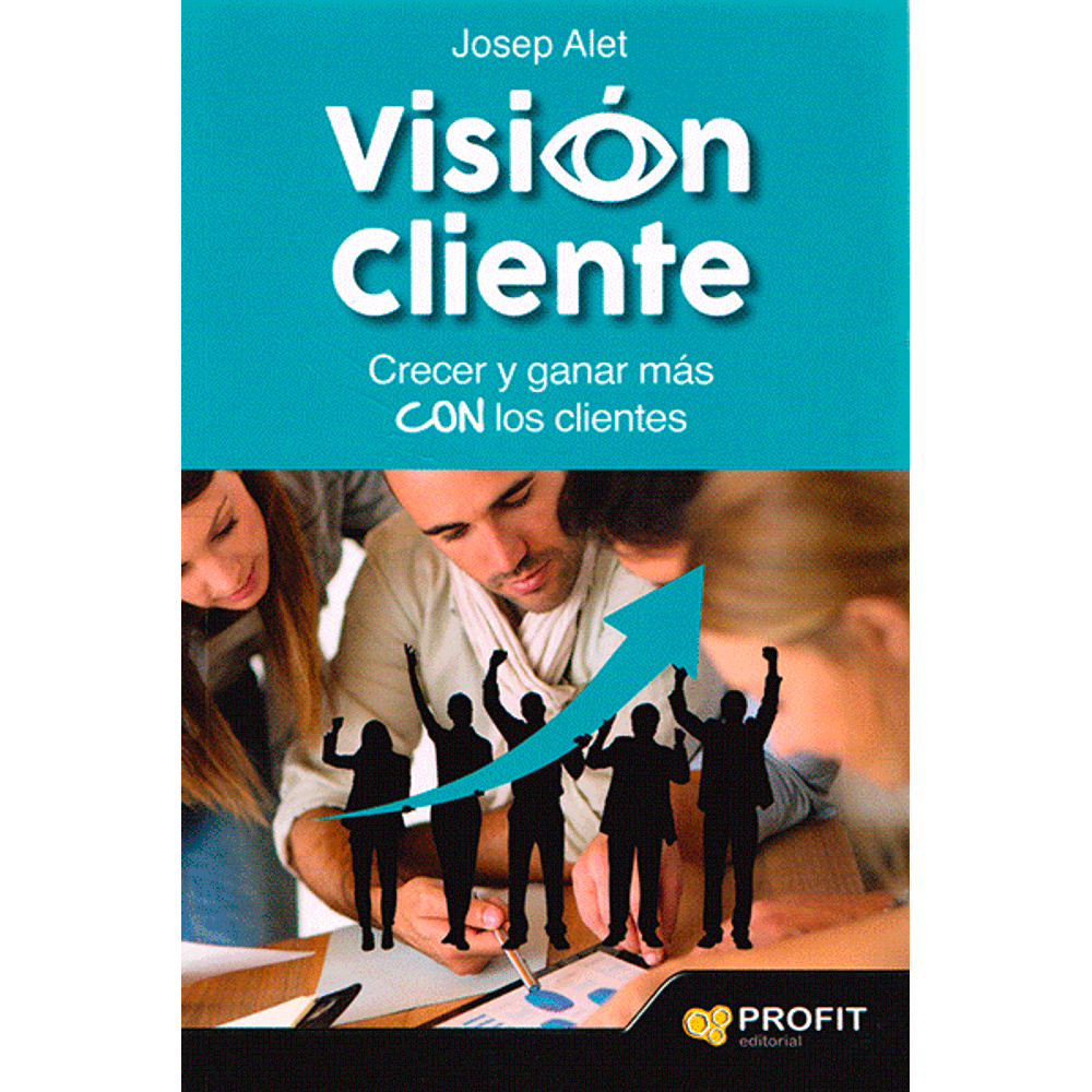 CRECER Y GANAR MÁS CON LOS CLIENTES